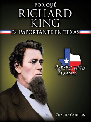cover image of Por qué Richard King es importante en Texas (Why Richard King Matters to Texas)